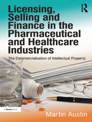 cover image of Licensing, Selling and Finance in the Pharmaceutical and Healthcare Industries